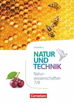 Natur und Technik 7./8. Schuljahr: Naturwissenschaften - Ausgabe A - Schülerbuch von Cornelsen Verlag